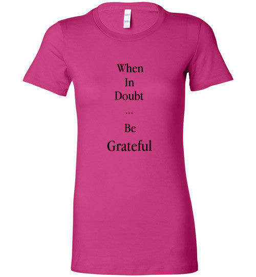 Be Grateful Bella Ladies Tee